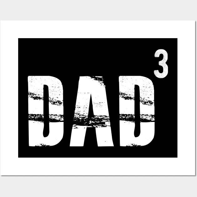 Dad of three kids - Dad Cubed Wall Art by KC Happy Shop